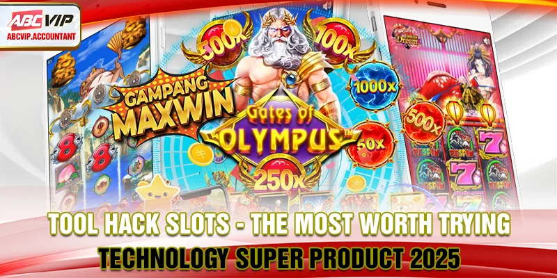 Tool hack Slots - The Most Worth Trying Technology Super Product 2025