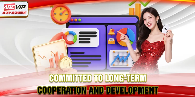 Committed to long-term cooperation and development