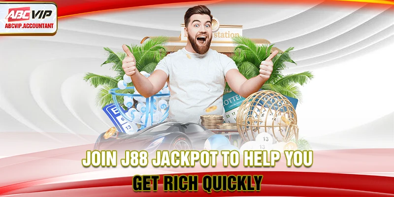 Join J88 jackpot to help you get rich quickly Join J88 jackpot to help you get rich quickly
