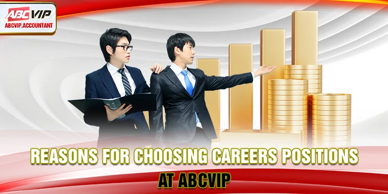 Reasons for choosing careers  positions at ABCVIP