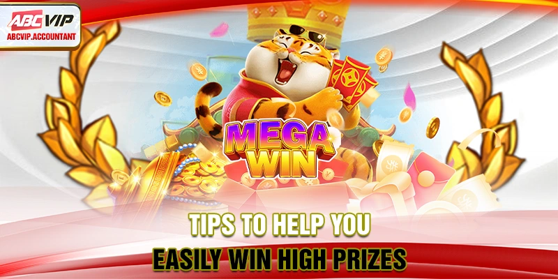 Tips to help you easily win high prizes